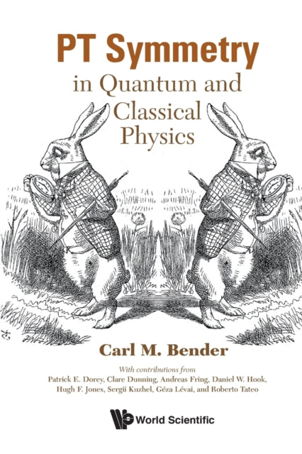 Book cover of: Pt Symmetry: In Quantum And Classical Physics. By: Carl M Bender