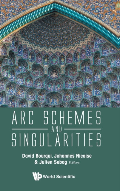 Book cover of: Arc Schemes And Singularities. By: Johannes Nicaise