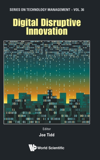 Book cover of: Digital Disruptive Innovation. By: Joseph Tidd