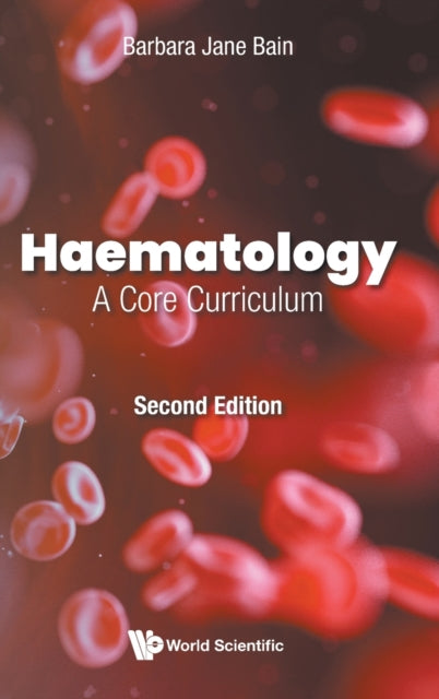 Book cover of: Haematology: A Core Curriculum. By: Barbara Jane Bain