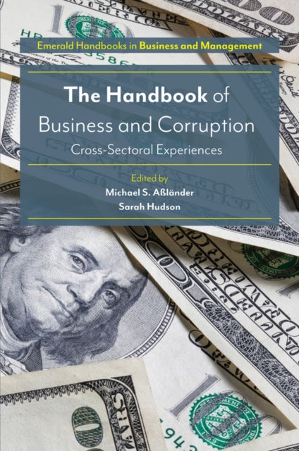 Book cover of: Handbook of Business and Corruption. By: Michael S. Aßländer