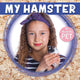 Book cover of: My Hamster. By: Holly Duhig