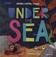 Book cover of: Under the Sea. By: Madeline Tyler