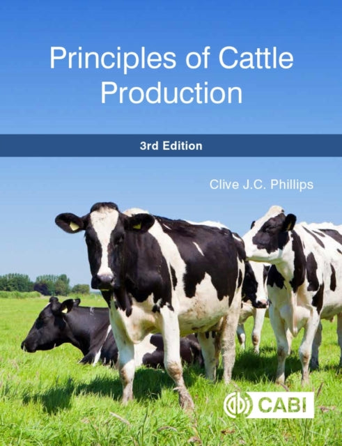 Book cover of: Principles of Cattle Production. By: C. J. C. Phillips