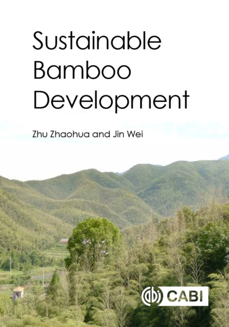 Book cover of: Sustainable Bamboo Development. By: Zhaohua Zhu