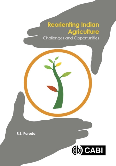 Book cover of: Reorienting Indian Agriculture. By: Raj Paroda