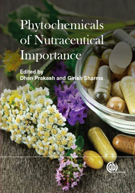 Book cover of: Phytochemicals of Nutraceutical Importance. By: Dhan Prakash