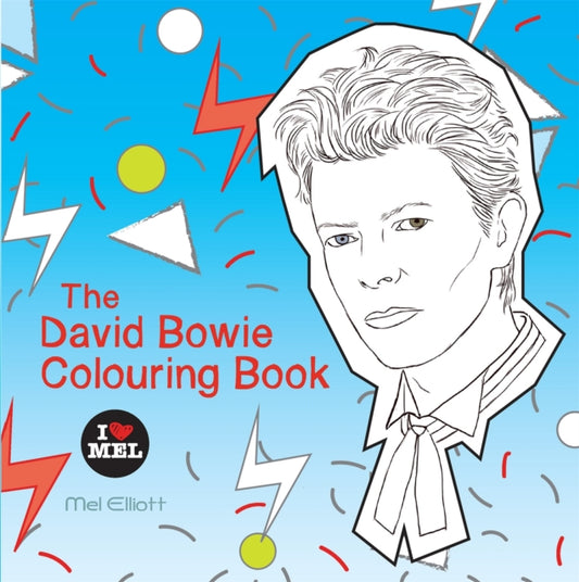 Book cover of: David Bowie Colouring Book. By: Mel Elliott