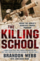 Book cover of: Killing School. By: Brandon Webb