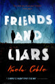 Book cover of: Friends and Liars. By: Kaela Coble