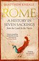 Book cover of: Rome: A History in Seven Sackings. By: Matthew Kneale