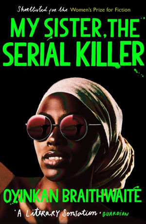 My Sister, the Serial Killer, The Sunday Times Bestseller