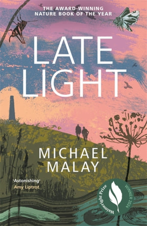 Late Light, WINNER OF THE 2024 WAINWRIGHT PRIZE FOR NATURE WRITING