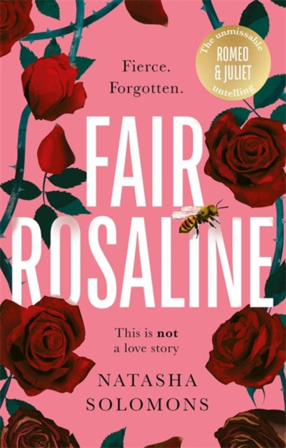 Fair Rosaline, THE DARK, CAPTIVATING AND SUBVERSIVE UNTELLING OF SHAKESPEARE'S ROMEO AND JULIET 9781786582676 Natasha Solomons