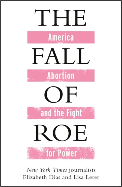 Book cover of: Fall of Roe. By: Lisa Lerer