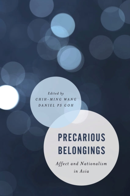 Book cover of: Precarious Belongings. By: G. O. H. WANG