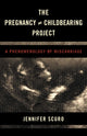 Book cover of: Pregnancy [does-not-equal] Childbearing Project. By: Jennifer Scuro