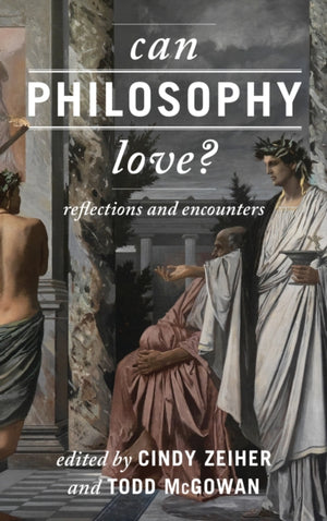 Can Philosophy Love?