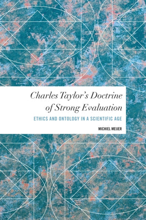 Charles Taylor's Doctrine of Strong Evaluation