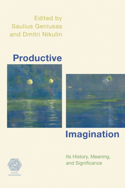 Book cover of: Productive Imagination. By: Saulius Geniusas