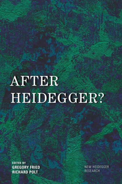 Book cover of: After Heidegger?. By: Gregory Fried