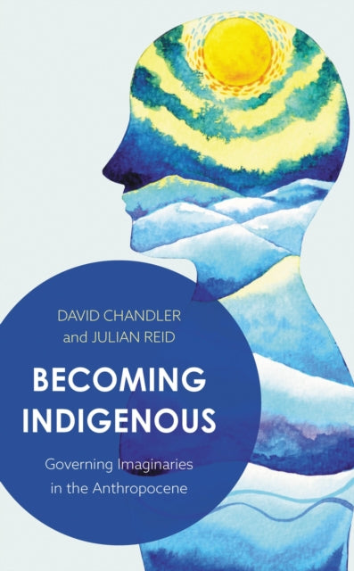 Book cover of: Becoming Indigenous. By: Chandler, David