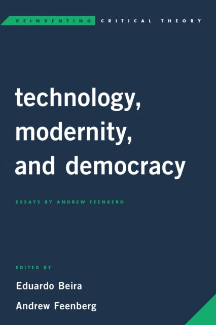 Book cover of: Technology, Modernity, and Democracy. By: Andrew Feenberg