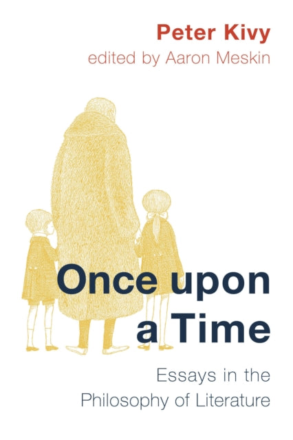 Book cover of: Once Upon a Time. By: Peter Kivy