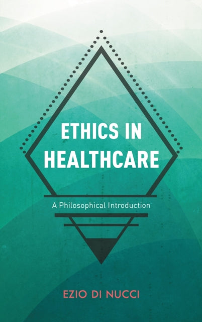 Book cover of: Ethics in Healthcare. By: Ezio Di Nucci