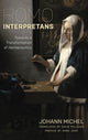Book cover of: Homo Interpretans. By: Johann Michel