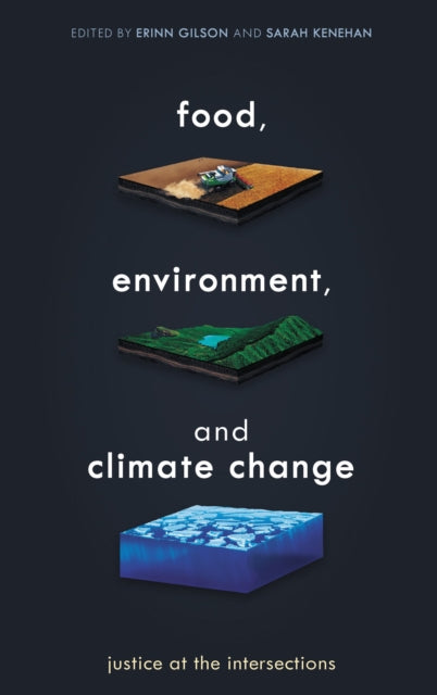 Book cover of: Food, Environment, and Climate Change. By: Erinn Gilson