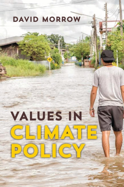 Book cover of: Values in Climate Policy. By: David Morrow