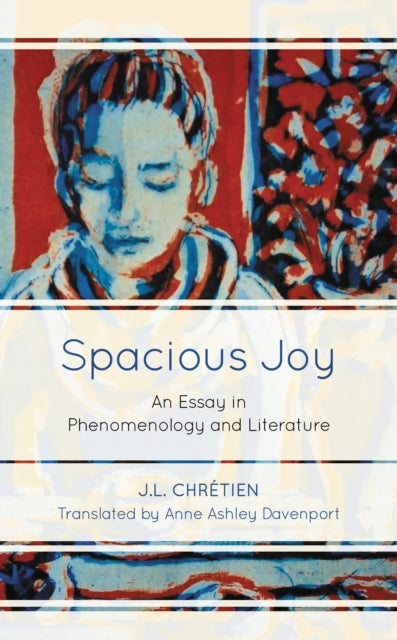 Book cover of: Spacious Joy. By: J. L. Chretien
