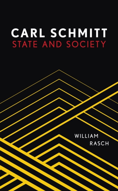 Book cover of: Carl Schmitt. By: William Rasch