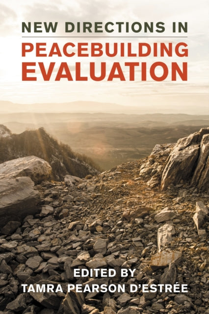 Book cover of: New Directions in Peacebuilding Evaluation. By: Tamra Pearson d'Estrée