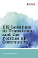 Book cover of: UK Localism in Transition and the Politics of Community. By: Heather Watkins