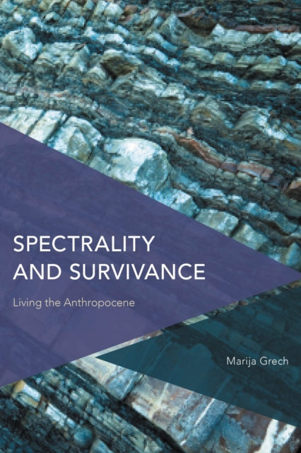 Book cover of: Spectrality and Survivance. By: Marija GRECH