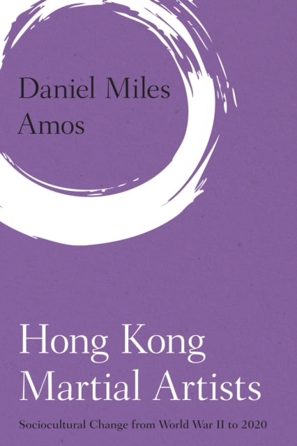 Book cover of: Hong Kong Martial Artists. By: Daniel Miles Amos