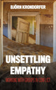 Book cover of: Unsettling Empathy. By: Bjö Krondorfer