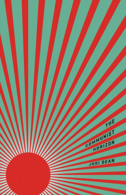 Book cover of: Communist Horizon. By: Jodi Dean