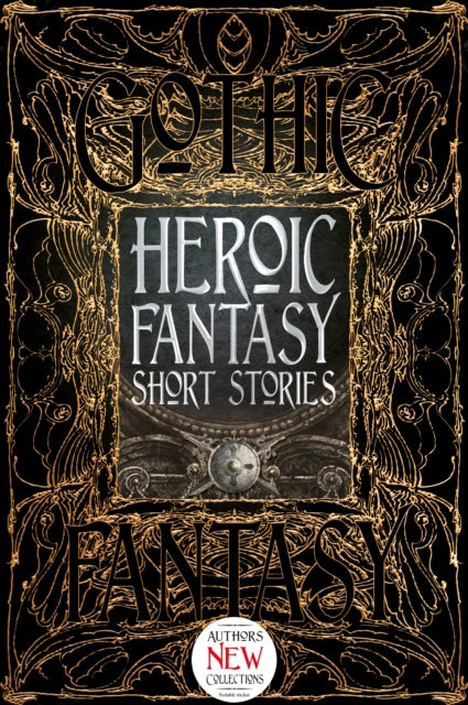 Book cover of: Heroic Fantasy Short Stories. By: Flame Tree Studio