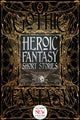 Book cover of: Heroic Fantasy Short Stories. By: Flame Tree Studio