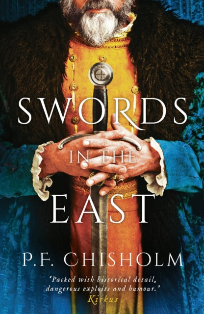 Book cover of: Swords in the East. By: P. F. Chisholm