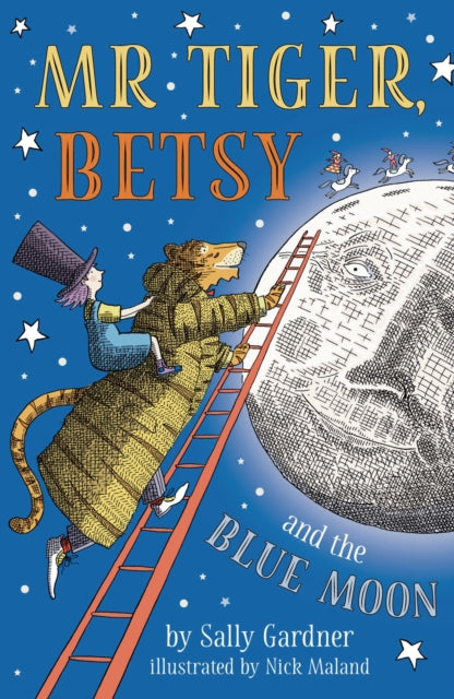 Book cover of: Mr Tiger, Betsy and the Blue Moon. By: Sally Gardner
