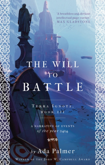 Book cover of: Will to Battle. By: Ada Palmer