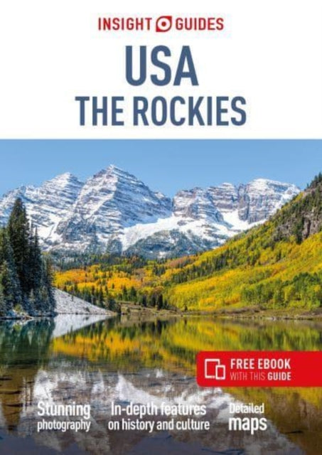 Book cover of: Insight Guides USA The Rockies: Travel Guide with eBook. By: Insight Guides