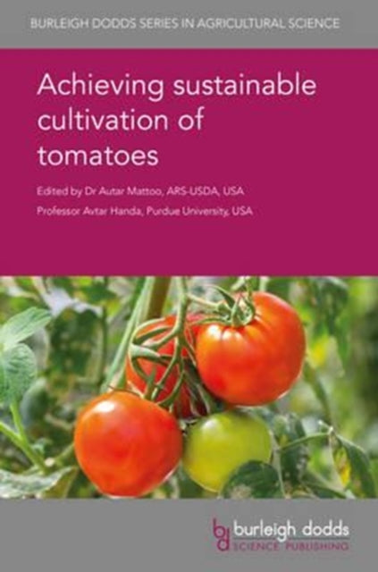 Book cover of: Achieving Sustainable Cultivation of Tomatoes. By: A. K. Mattoo
