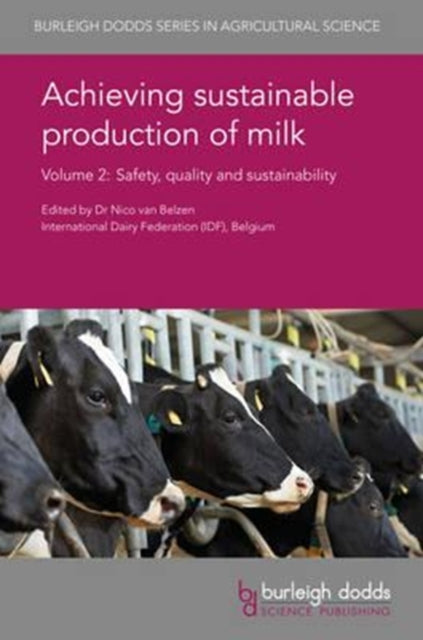 Book cover of: Achieving Sustainable Production of Milk Volume 2. By: Nico van Belzen