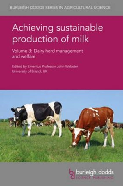 Book cover of: Achieving Sustainable Production of Milk Volume 3. By: John Webster