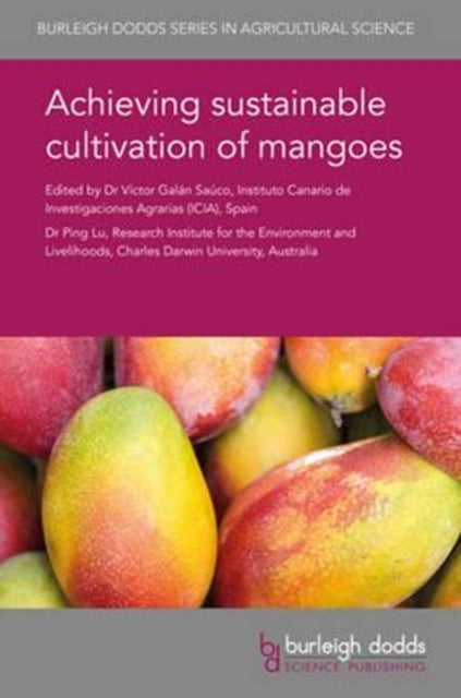 Book cover of: Achieving Sustainable Cultivation of Mangoes. By: Victor Galán Saúco